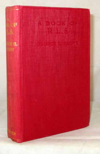 A Book of R.L.S. Works, Travels, Friends, and Commentators Image for A Book of R.L.S. Works, Travels, Friends, and Commentators