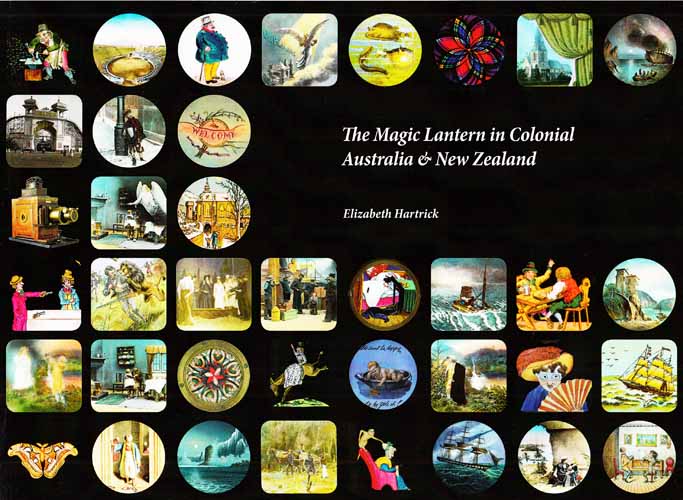 The Magic Lantern in Colonial Australia and New Zealand Image for The Magic Lantern in Colonial Australia and New Zealand