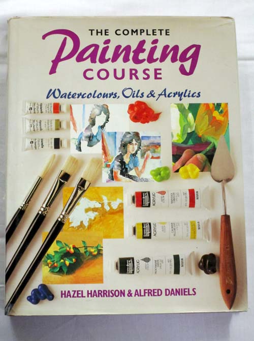 The Complete Painting Course Watercolours, Oils and Acrylics Image for The Complete Painting Course Watercolours, Oils and Acrylics