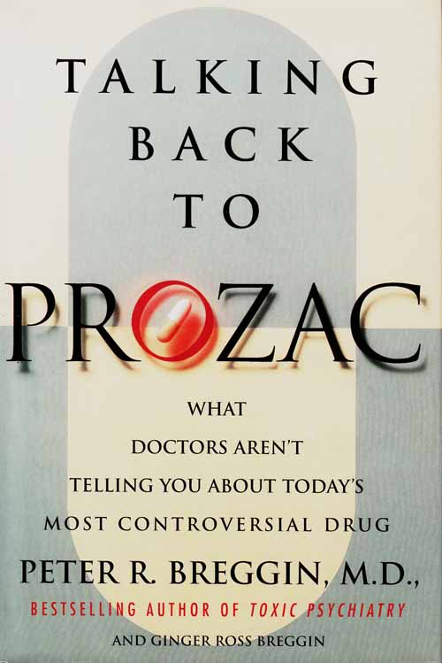 Image for Talking Back to Prozac. What Doctors Aren't telling you about Today's Most Controversial Drug