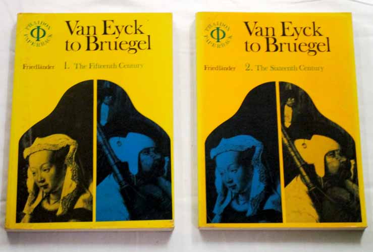 Image for Van Eyck to Bruegel 2 Volumes Vol 1. The Fifteenth Century Vol 2. The Sixteenth Century