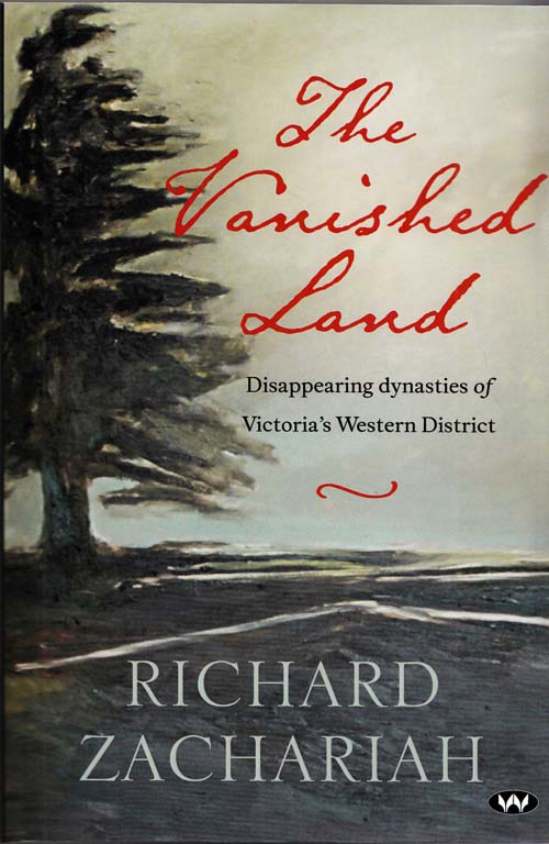 Image for The Vanished Land Disappearing Dynasties of Victoria's Western Districts