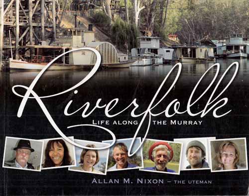 Riverfolk. Life Along the Murray. Image for Riverfolk. Life Along the Murray.