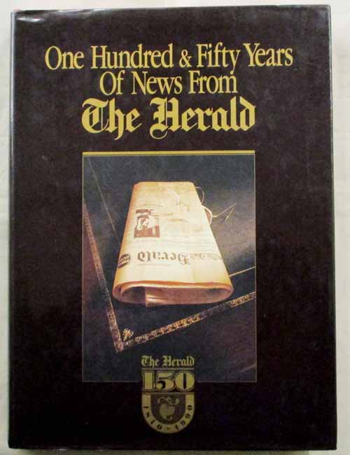 Image for One Hundred & Fifty Years of New from The Herald