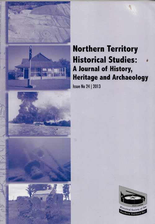 Image for Journal of Northern Territory History A Journal of History Heritage and Archaeology Issue No 24 2013