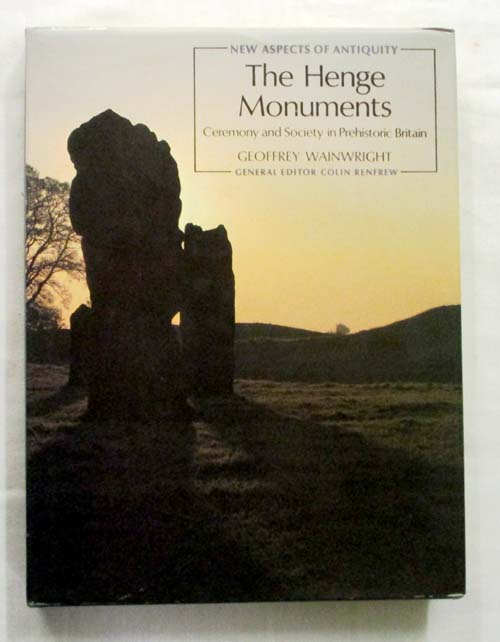 The Henge Monuments. Ceremony and Society in Prehistoric Britain Image for The Henge Monuments. Ceremony and Society in Prehistoric Britain