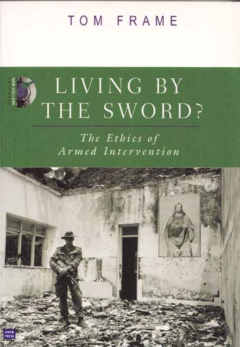 Living by The Sword The Ethics of Armed Intervention Image for Living by The Sword The Ethics of Armed Intervention