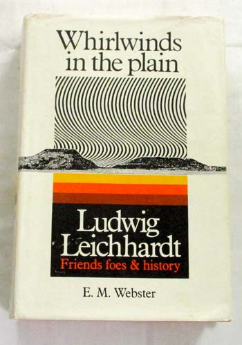 Whirlwinds in the Plain: Ludwig Leichhardt - friends, foes and history Image for Whirlwinds in the Plain: Ludwig Leichhardt - friends, foes and history