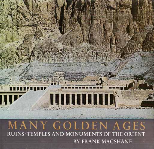 Image for Many Golden Ages: Ruins, Temples and Monuments of the Orient