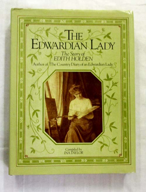Image for The Edwardian Lady The Story of Edith Holden Author of The Country Diary of an Edwardian Lady