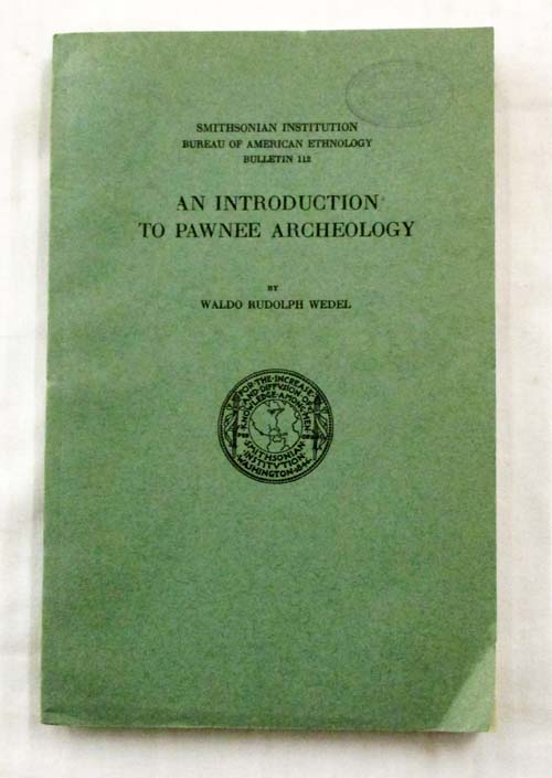 Image for An Introduction to Pawnee Archeology (Smithsonian Institution Bureau of American Ethnology Bulletin, 112)