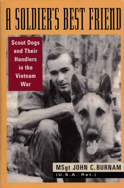 A Soldier's Best Friend. Scout Dogs and Their Handlers in the Vietnam War Image for A Soldier's Best Friend. Scout Dogs and Their Handlers in the Vietnam War