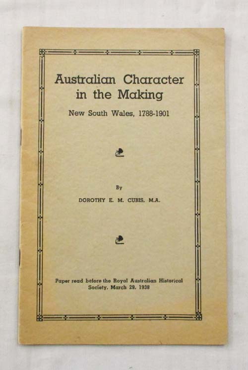 Australian Character in the Making. New South Wales, 1788-1901 Image for Australian Character in the Making. New South Wales, 1788-1901