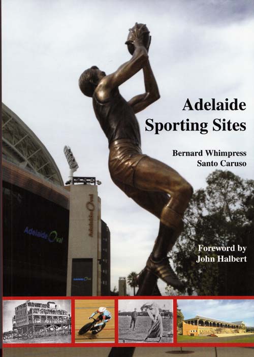 Image for Adelaide Sporting Sites (Signed by Santo Caruso and Bernard Whimpress)