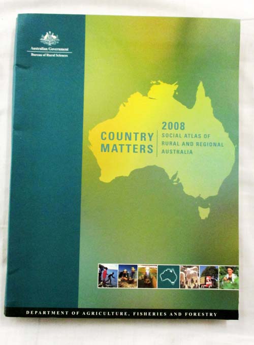 Image for Country Matters. 2008 Social Atlas of Rural and Regional Australia