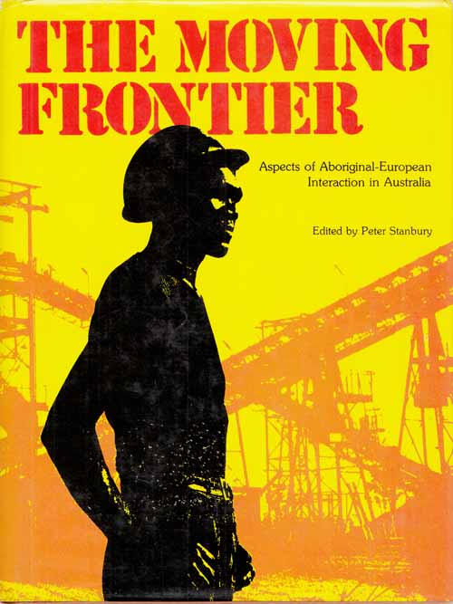 Image for The Moving Frontier. Aspects of Aboriginal-European Interaction in Australia