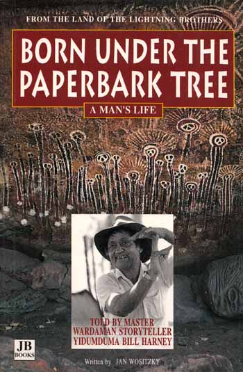 Image for Born Under the Paperback Tree A Man's Life Told by Master Storyteller Yidumduma Bill Harney