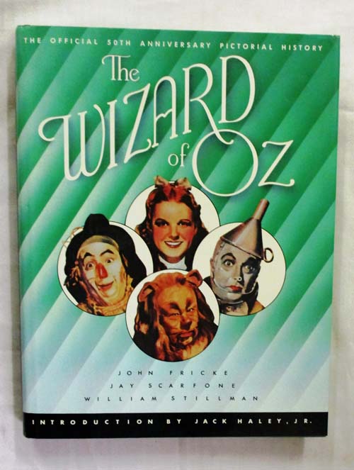 The Wizard Of Oz: The Official 50th Anniversary Pictorial History Image for The Wizard Of Oz: The Official 50th Anniversary Pictorial History