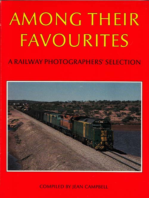 Image for Among Their Favourites A Railway Photographers' Selection.