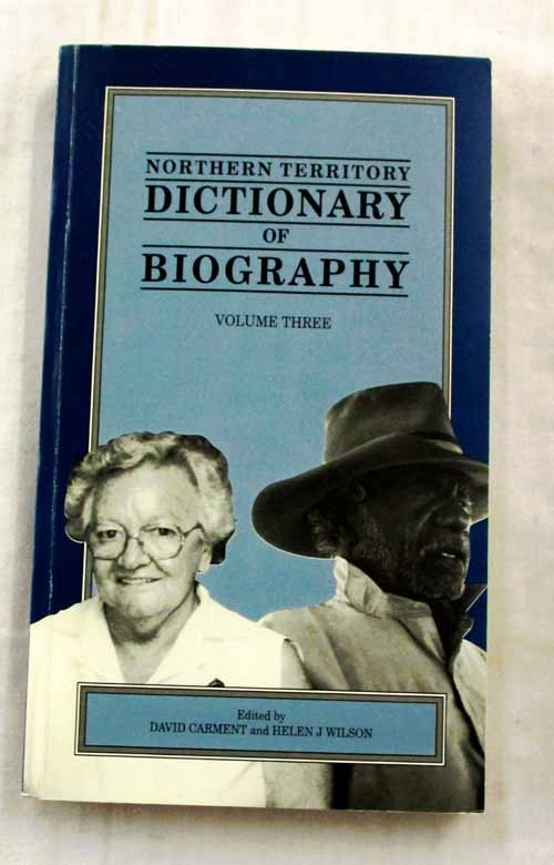 Image for Northern Territory Dictionary of Biography Volume Three