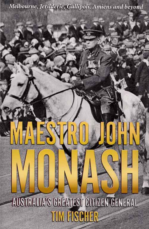 Image for Maestro John Monash. Australia's Greatest Citizen General