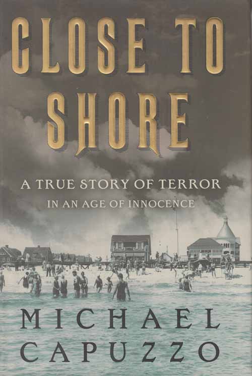 Image for Close to Shore. A True Story of Terror in an Age of Innocence.