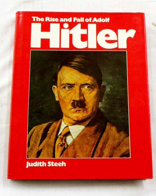 The Rise and Fall of Adolf Hitler