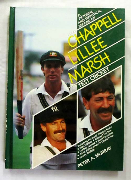 A Pictorial and Statistical Record of Chappell Lillee Marsh Test Cricket Image for A Pictorial and Statistical Record of Chappell Lillee Marsh Test Cricket