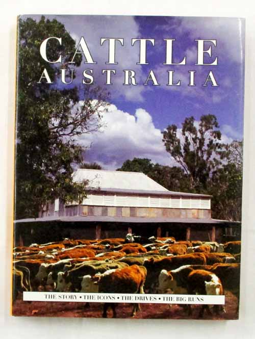 Image for Cattle Australia The Story The Icons The Drives The Big Runs