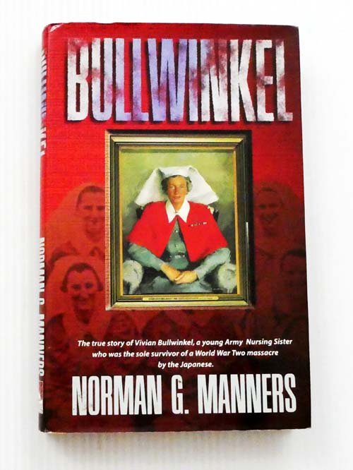 Bullwinkel The true story of Vivian Bullwinkel, a young Army Nursing