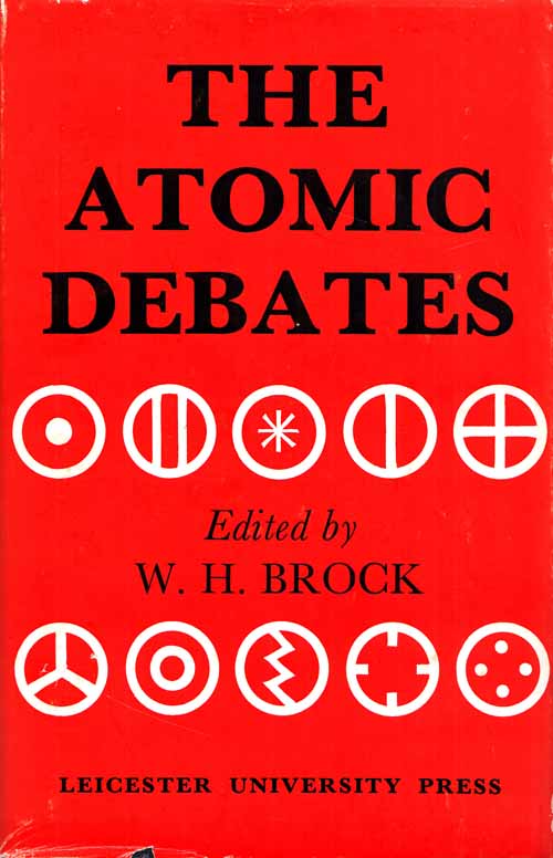 The Atomic Debates. Brodie and the Rejection of the Atomic Theory Image for The Atomic Debates. Brodie and the Rejection of the Atomic Theory