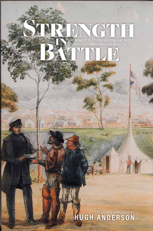 Image for Strength in Battle: The Memoirs of Joseph Anderson Panton Goldfields' Commissioner and Magistrate