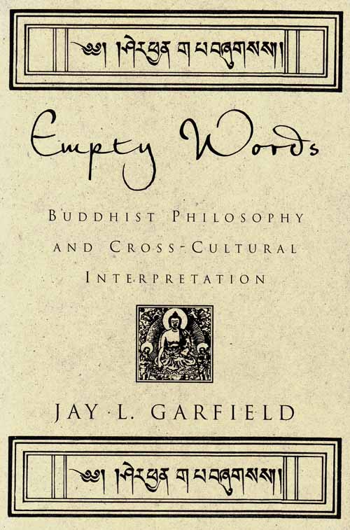 Image for Empty Words. Buddhist Philosophy and Cross-Cultural Interpretation