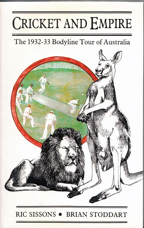 Image for Cricket and Empire. The 1932-33 Bodyline Tour of Australia