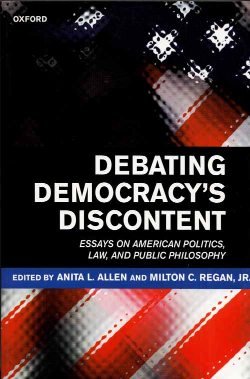 Image for Debating Democracy's Discontent. Essays on American Politics, Law and Public Philosophy