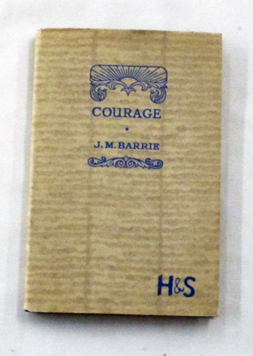 Image for Courage The Rectorial Address Delivered at St. Andrews University May 3rd 1922