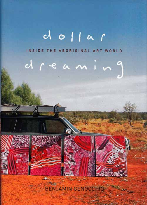 Image for Dollar Dreaming. Inside the Aboriginal Art World