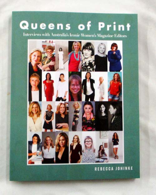 Image for Queens of Print: Interviews with Australia's Iconic Women's Magazine Editors