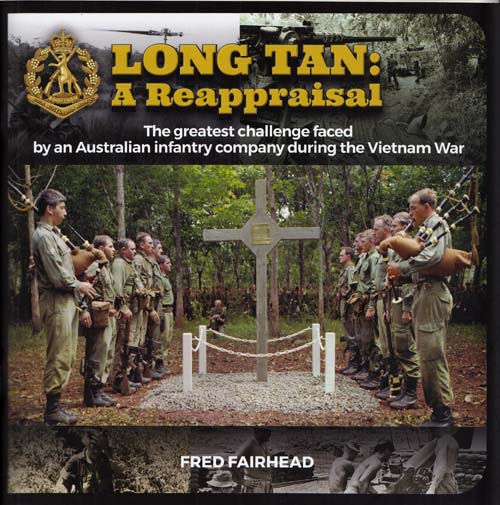 Image for Long Tan: A Reappraisal. The greatest challenge faced by an Australian Infantry company during the Vietnam War