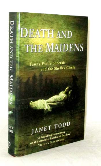 Image for Death and the Maidens Fanny Wollstonecraft and the Shelley Circle