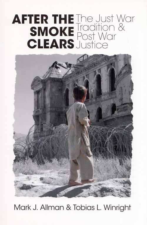 Image for After The Smoke Clears. The Just War Tradition and Post War Justice