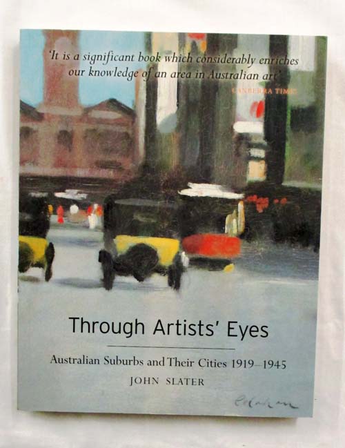 Image for Through Artists' Eyes Australian Suburbs and Their Cities 1919-1945