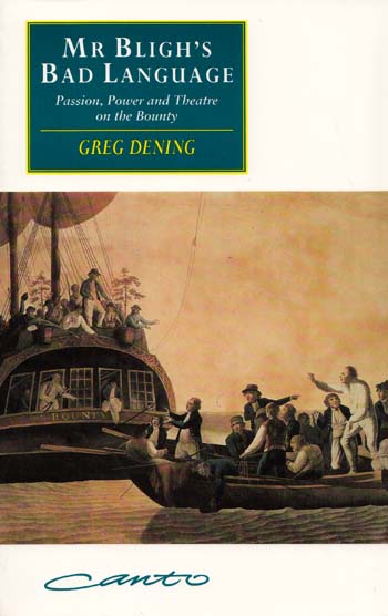Image for Mr Bligh's Bad Language. Passion, Power and Theatre on the Bounty.