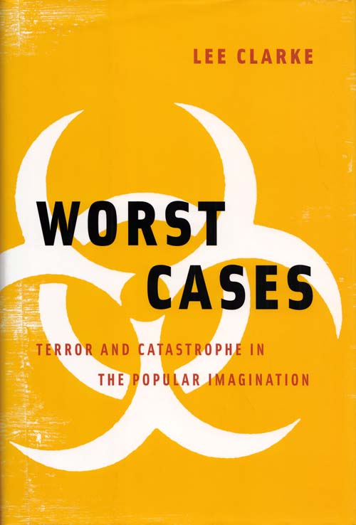 Image for Worst Cases. Terror and Catastrophe in the Popular Imagination