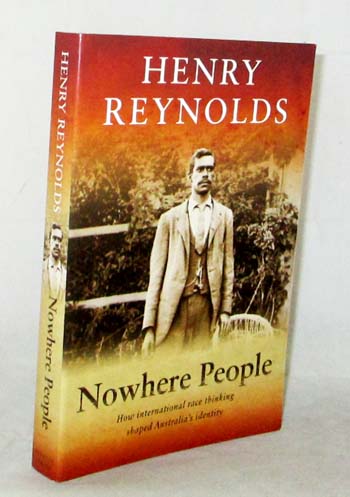 Image for Nowhere People. How International Race Thinking Shaped Australia's Identity