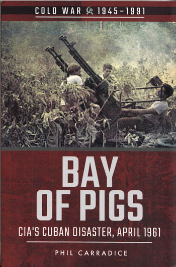 Image for Bay of Pigs CIA's Cuban Disaster, April 1961