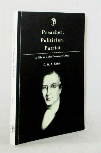 Image for Preacher, Politician, Patriot A Life of John Dunmore Lang