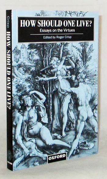 Image for How One Should Live? Essays on the Virtues