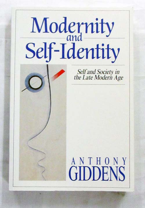 Image for Modernity and Self-Identity. Self and Society in the Late Modern Age