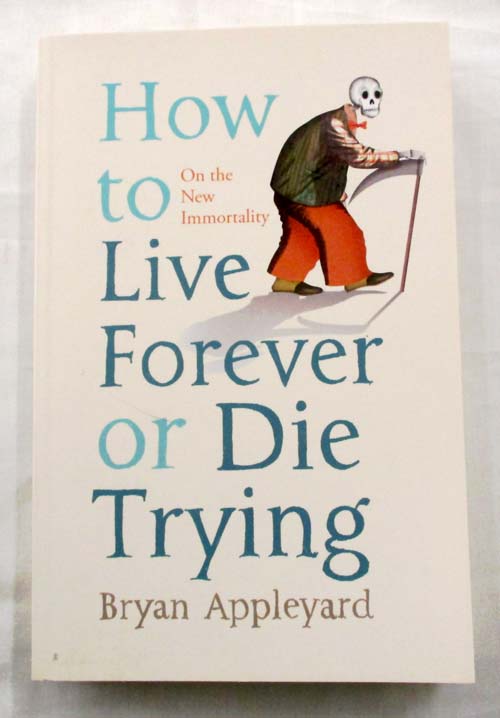 Image for How To Live Forever or Die Trying